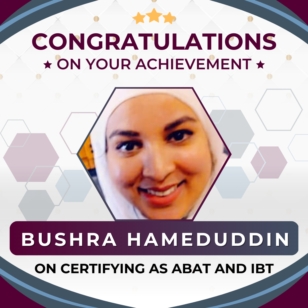Congrats IBT+ABAT Certificant - Bushra Hameduddin